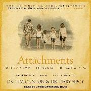 Attachments: Why You Love, Feel, and ACT the Way You Do