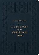 A Little Book on the Christian Life (Gift Edition), Navy