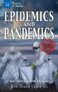 Epidemics and Pandemics: Real Tales of Deadly Diseases
