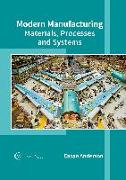 Modern Manufacturing: Materials, Processes and Systems