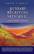 50 Years Receiving Vatican II: A Personal Odyssey