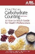 Practical Carbohydrate Counting: A How-To-Teach Guide for Health Professionals