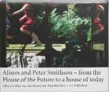 Alison and Peter Smithson: From the House of the Future to a House of Today