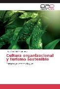 Cultura organizacional y turismo sostenible