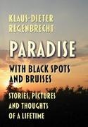Paradise with Black Spots and Bruises