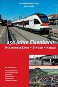 150 Jahre Eisenbahn Hochrheinbahn - Singen - Hegau