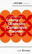 An Introduction to Coping with Obsessive Compulsive Disorder, 2nd Edition