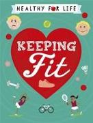 Healthy for Life: Keeping Fit