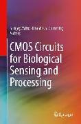 CMOS Circuits for Biological Sensing and Processing