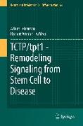 TCTP/tpt1 - Remodeling Signaling from Stem Cell to Disease