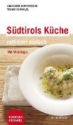 Südtirols Küche - raffiniert einfach