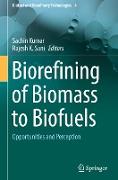 Biorefining of Biomass to Biofuels