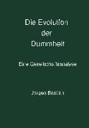 Die Evolution der Dummheit