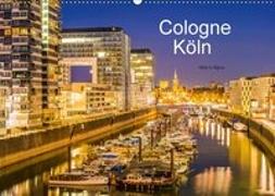 Cologne - Köln (Wandkalender 2018 DIN A2 quer)