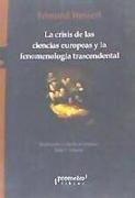 La crisis de las ciencias europeas y la fenomenología trascendental