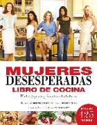 Mujeres desesperadas : libro de cocina