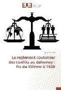 Le reglement coutumier des conflits au dahomey : fin du XVième à 1938