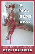 A Mad Bent Diva