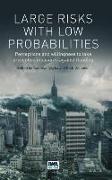 Large Risks with Low Probabilities: Perceptions and Willingness to Take Preventive Measures Against Flooding