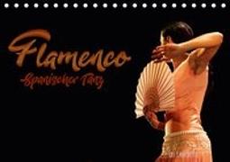 Flamenco. Spanischer Tanz (Tischkalender 2018 DIN A5 quer)