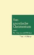 Das gnostische Christentum - Teil 2