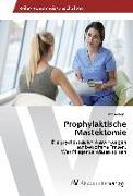 Prophylaktische Mastektomie