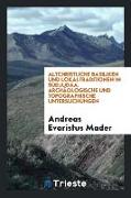 Altchristliche Basiliken Und Lokaltraditionen in Südjudäa. Archäologische Und Topographische Untersuchungen