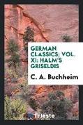 German Classics, Vol. XI: Halm's Griseldis