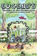 Eugene's Mistake at the Garden Gate