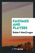 Pastimes and players