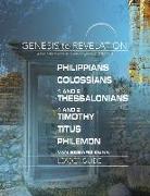 Genesis to Revelation: Philippians, Colossians, 1 and 2 Thessalonians, 1 and 2 Timothy, Titus, Philemon Leader Guide