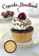 Cupcake Handbook: Your Guide to More Than 80 Recipes for Every Occasion
