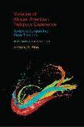 Varieties of African American Religious Experience: Toward a Comparative Black Theology - 20th Anniversary Edition