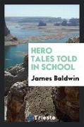 Hero tales told in school