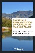 Cavalry, a popular edition of "Cavalry in war and peace"