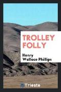 Trolley Folly