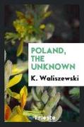 Poland, the Unknown