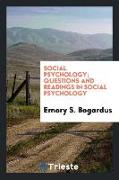 Social psychology, questions and readings in social psychology