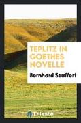 Teplitz in Goethes Novelle