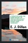 A scrap of paper, the inner history of German diplomacy and her scheme of world-wide conquest