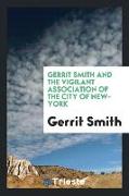 Gerrit Smith and the Vigilant Association of the City of New-York