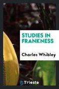 Studies in Frankness