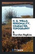 H. G. Wells: Personality, Character, Topography