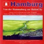 Hamburg - Von der Hammaburg zur HafenCity. 2 CDs