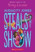 Audacity Jones Steals the Show (Audacity Jones #2): Volume 2
