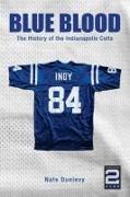 Blue Blood: The History of the Indianapolis Colts