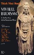 Vivir El Budismo: O La Practica de La Atencion Plena