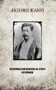 JIGORO KANO , WRITINGS OF KODOKAN JUDO FOUNDER
