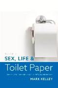 Sex, Life & Toilet Paper: Volume 1