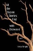 All the Bayou Stories End with Drowned